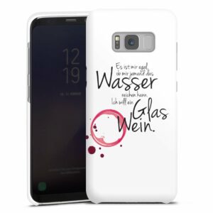 Galaxy S8 Handy Premium Case Smartphone Handyhülle Hülle matt Wine Statement Sayings Premium Case