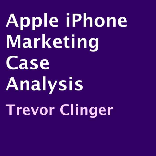 Apple iPhone Marketing Case Analysis , Hörbuch, Digital, ungekürzt, 11min