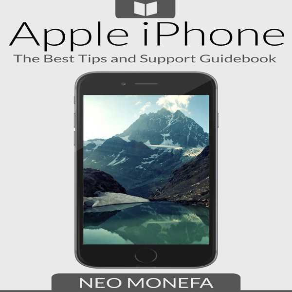 Apple iPhone: The Best Tips & Support Guidebook , Hörbuch, Digital, ungekürzt, 246min
