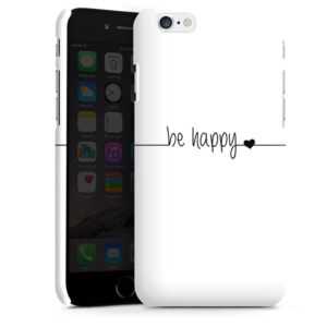 iPhone 6s Handy Premium Case Smartphone Handyhülle Hülle matt Sayings Statement Happiness Premium Case