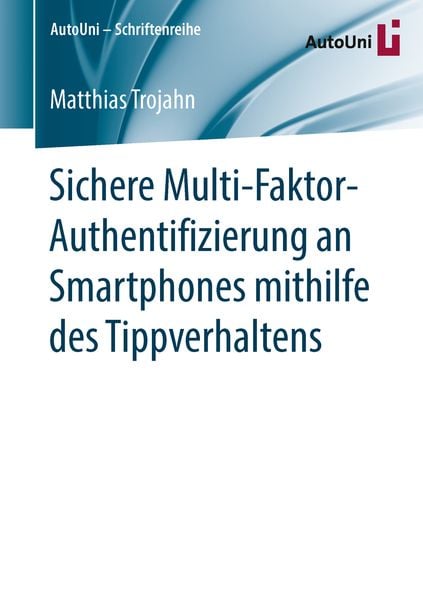 Sichere Multi-Faktor-Authentifizierung an Smartphones mithilfe des Tippverhaltens